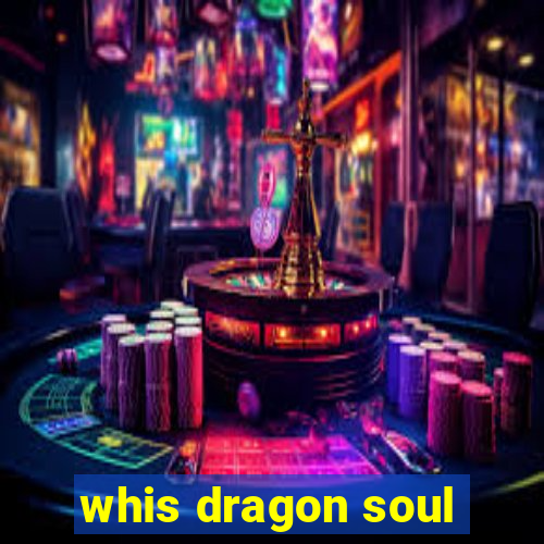 whis dragon soul